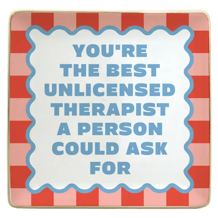 Ceramic Trinket Tray - You’re The Best Unlicensed Therapist