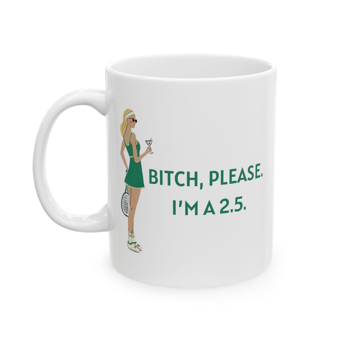 Tennis Mug - I'm a 2.5